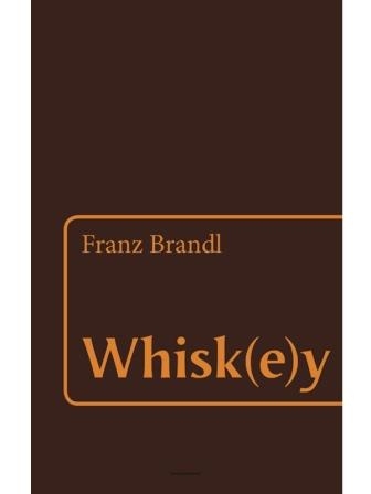 Whisk(e)y Franz Brandl 